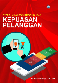 Image of Citra Kualitas Produk dan Kepuasan Pelanggan