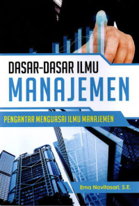 Image of Dasar Dasar Ilmu Manajemen Pengantar Menguasai Ilmu Manajemen
