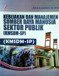 Image of Kebijakan Dan Manajemen Sumber Daya Manusia Sektor Publik
