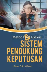 Image of Metode & Aplikasi Sistem Pendukung Keputusan